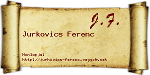Jurkovics Ferenc névjegykártya